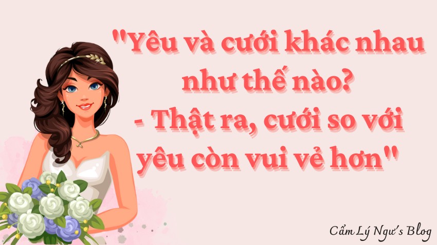 Yêu và cưới khác nhau như thế nào?